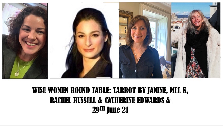 Wise Women Round Table: Tarot By Janine, Mel K, Rachel Russell & Catherine Edwards 29th June