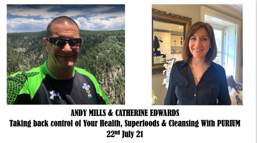 Andy Mills & Catherine: Taking Back Control of Your Health, Superfoods & Cleansing with Purium