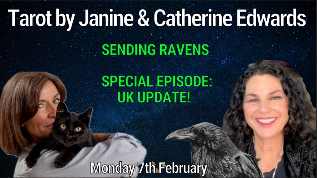 Sending Ravens with Tarot By Janine & Catherine Edwards: Special UK & World Update 7th Feb 22