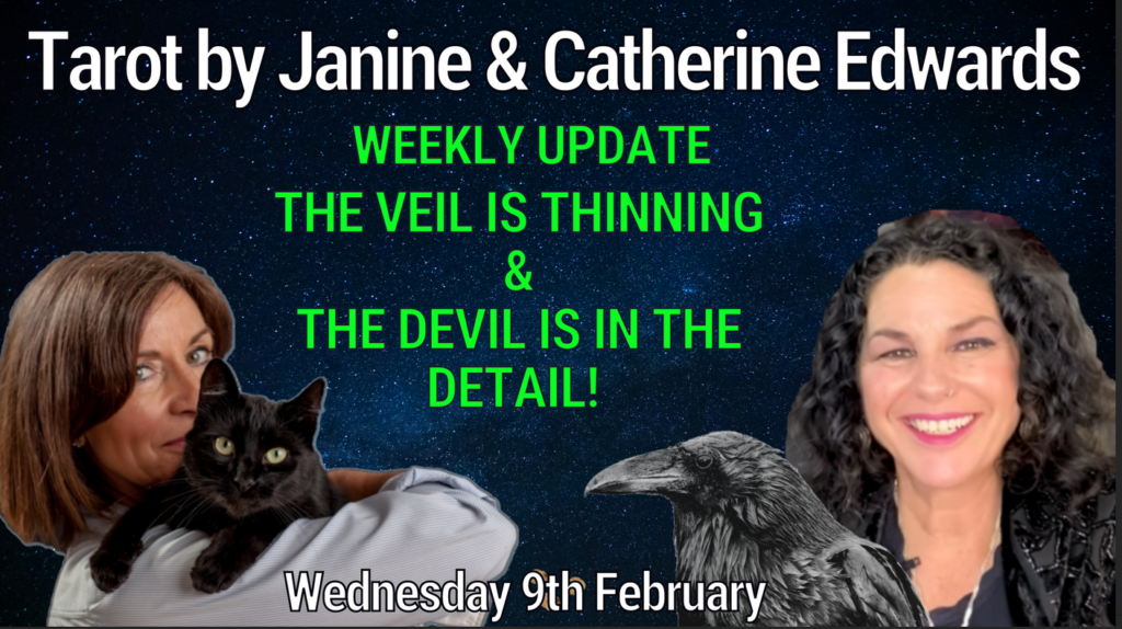 Tarot By Janine with Catherine 9th Feb: The Devil is In The Detail & The Veil is Thinning!