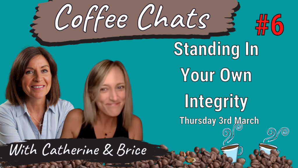 Coffee Chat with Brice & Catherine: Standing In Your Own Integrity
