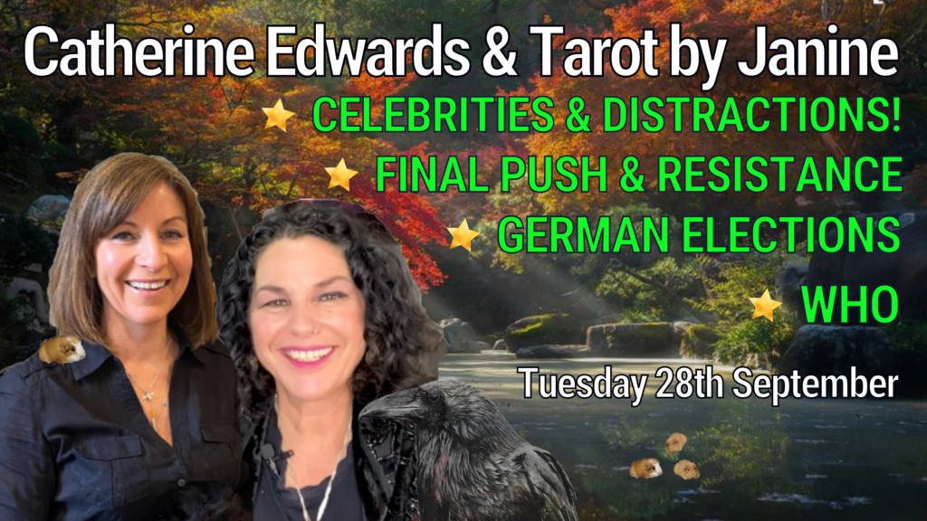 Tarot by Janine & Catherine 28th Sept: German Elections, WHO, Final Push & Resistance, Celebrities