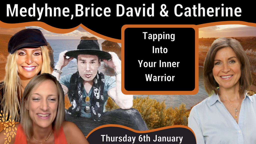 Brice, Medyhne, David & Catherine: Tapping into Your Inner Warrior 6th Jan 22