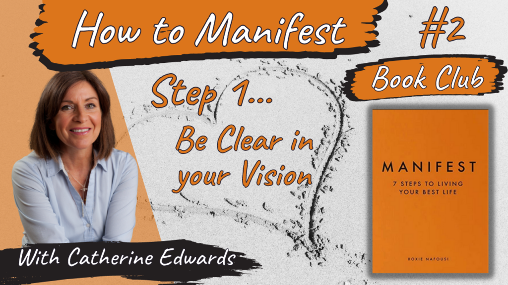 How To Manifest with Catherine #2: Book Club Manifest Roxie Nafousi STEP 1: BE CLEAR IN YOUR VISION