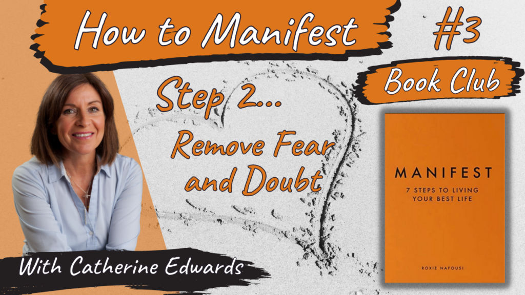 How To Manifest with Catherine #3 : Book Club Manifest Roxie Nafousi STEP 2: REMOVE FEAR AND DOUBT