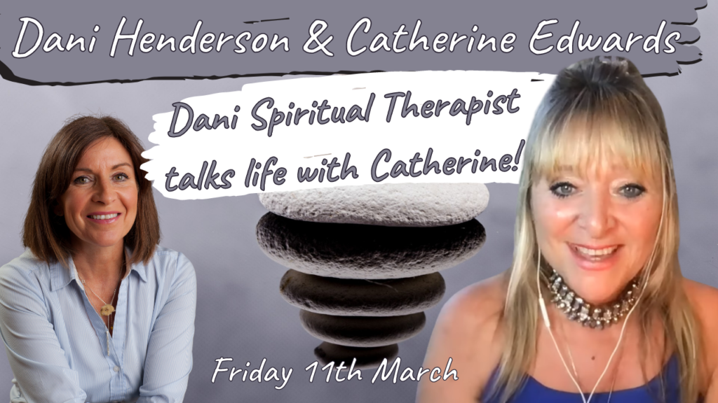 Dani Henderson Spiritual Therapist Talks Life With Catherine!