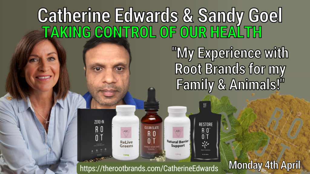 TAKING CONTROL OF OUR HEALTH Sandy Goal & Catherine: Our ROOT Experience with Family & Animals