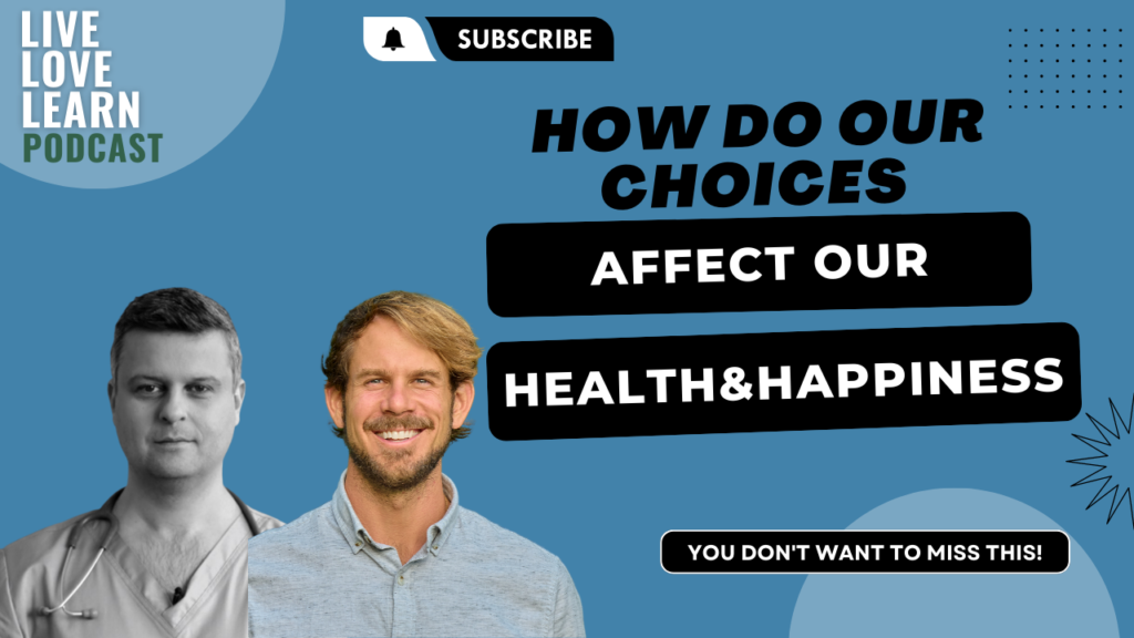 Optimising  Health and Happiness – How Do Our Choices Affect Our Health & Happiness? Episode 3: With Dr  Tastutar & Lance Schuttler
