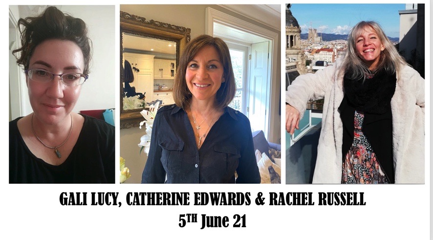 Gali Lucy, Rachel Russell & Catherine Edwards 5th June 21