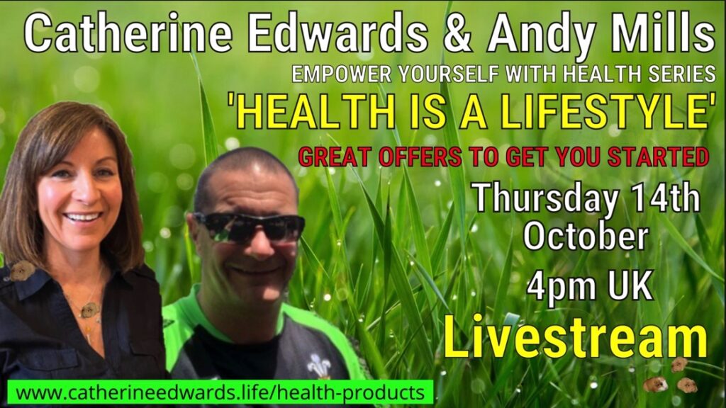 LIVE Andy Mills & Catherine Edwards: Health is a Lifestyle 4pm Uk time 14th Oct