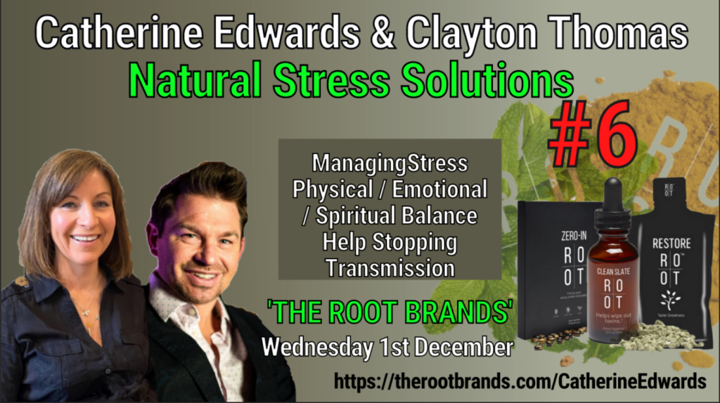 Clayton Thomas & Catherine Edwards 1st Dec: Natural Stress Solutions & Help Stopping Transmission