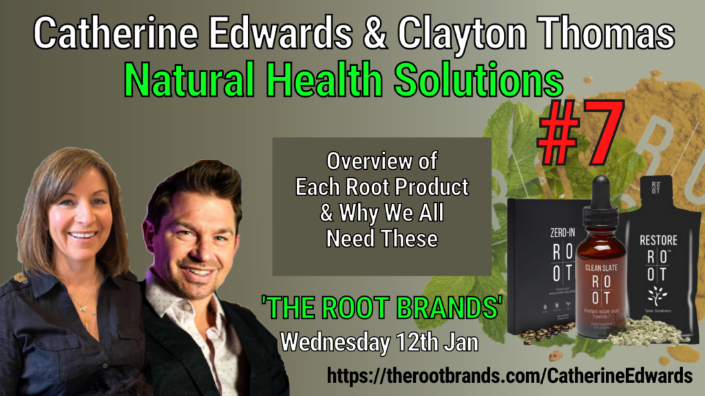 Clayton Thomas & Catherine Edwards: Roots Wellness Product Overview inc NEW products