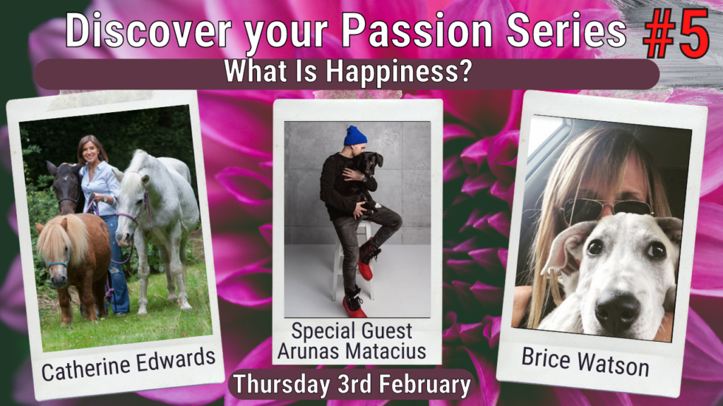 Arunas Matacius, Brice & Catherine: How to Discover Your Passions What is Happiness?