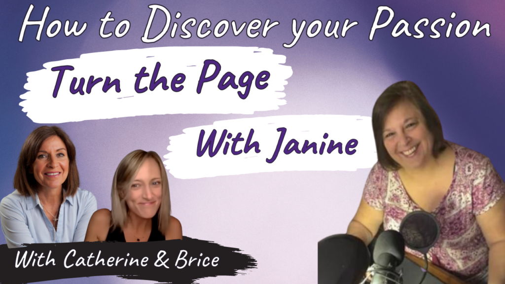 How To Discover Your Passions With Turn The Page With Janine, Catherine & Brice