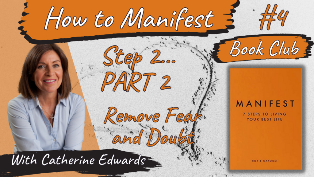 How To Manifest with Catherine #4 : Book Club Manifest Roxie Nafousi STEP 2 PART 2: REMOVE FEAR AND DOUBT
