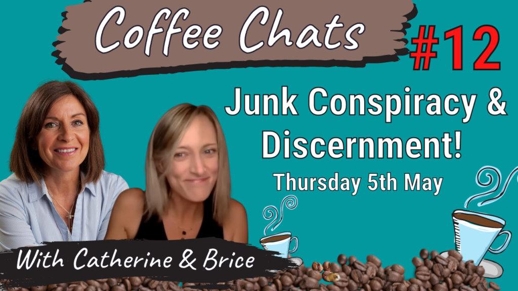 Coffee Chats with Brice & Catherine #12: Junk Conspiracy & Discernment 5th May