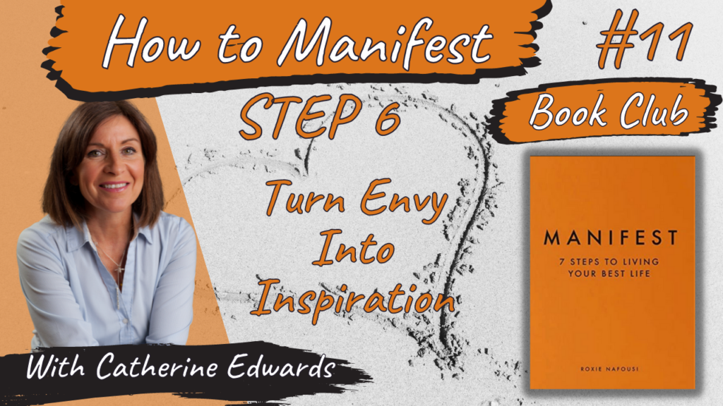 How To Manifest with Catherine #11: Book Club Roxie Nafousi: Step 6: Turn Envy Into Inspiration