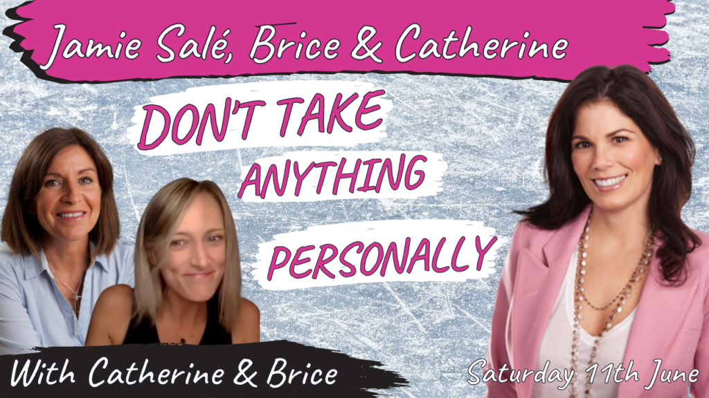 Brice, Jamie Sale & Catherine: Don’t Take Anything Personally