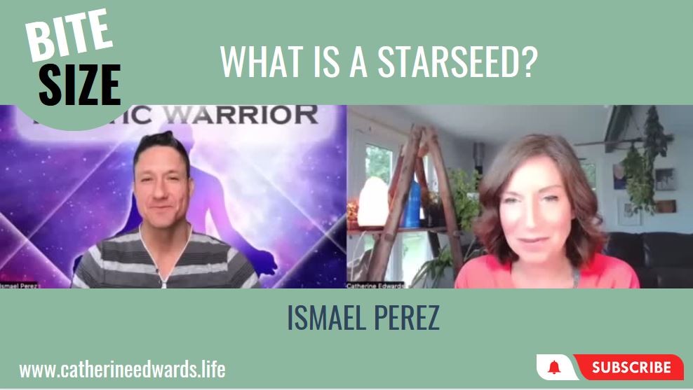 BITE SIZE #10 –  What is a Starseed? – Ismael Perez